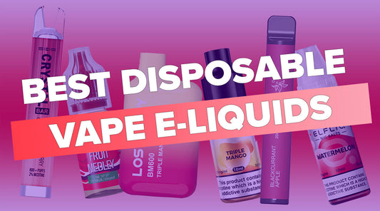 Best Disposable Vape E-Liquids