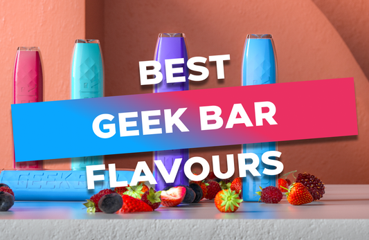 Best Geek Bar Flavours